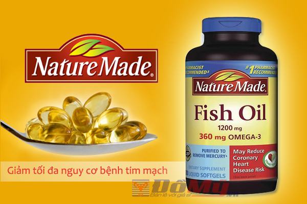Using 02 Nature Made fish oil tablets 1200mg daily for 01 week equivalent to 02 servings of fatty fish will provide optimal absorption, providing Omega-3 fatty acids to help keep the heart healthy.