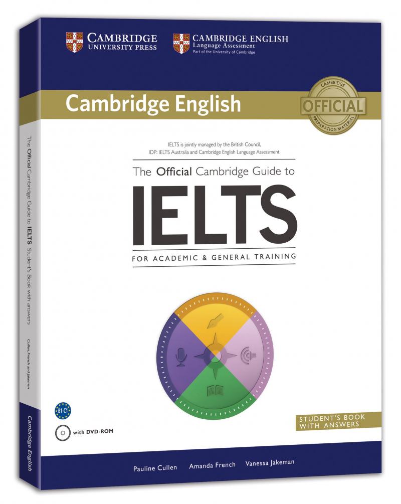 The Official Cambridge Guide to IELTS - IELTS Preparation Guide