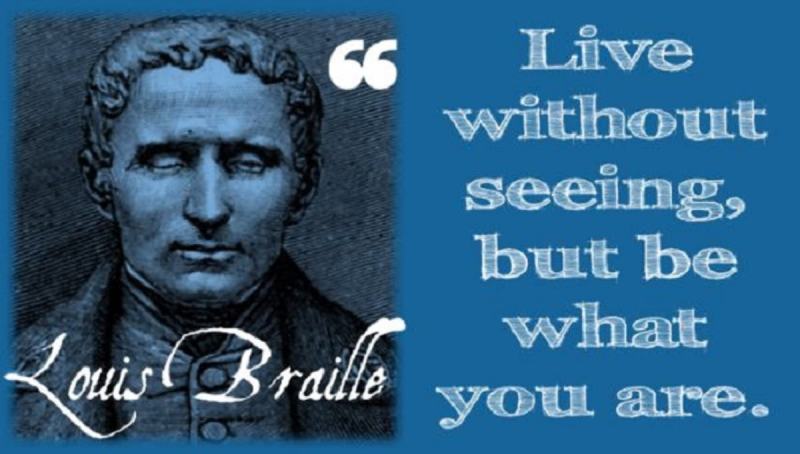 Louis Braille has overcome his disability and age to create extremely great inventions